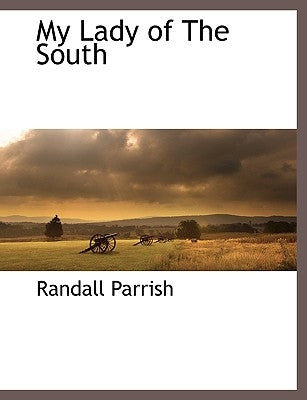 My Lady of the South by Parrish, Randall
