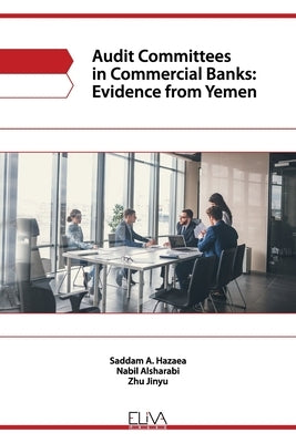 Audit committees in commercial banks: evidence from Yemen by Al-Sharabi, Nabil