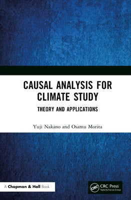 Causal Analysis for Climate Study: Theory and Applications by Nakano, Yuji