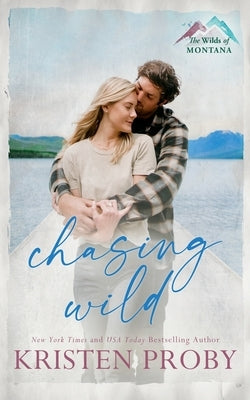 Chasing Wild by Proby, Kristen