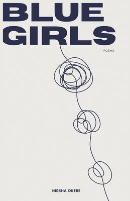 Blue Girls by Okere, Niesha
