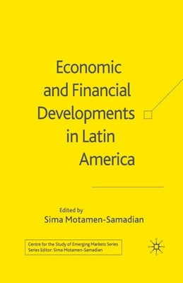 Economic and Financial Developments in Latin America by Motamen-Samadian, S.