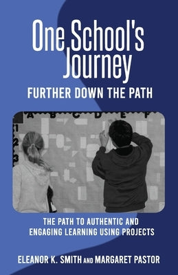 One School's Journey: Further Down the Path by Pastor, Margaret