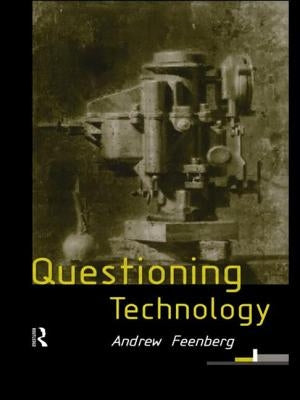 Questioning Technology by Feenberg, Andrew