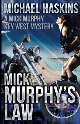 Mick Murphy's Law: A Mick Murphy Key West Mystery by Haskins, Michael