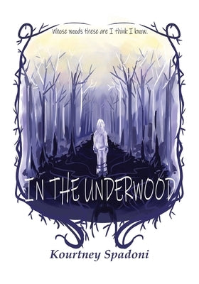 In The Underwood by Spadoni, Kourtney Jenny Rose