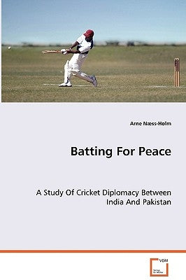 Batting For Peace by Næss-Holm, Arne