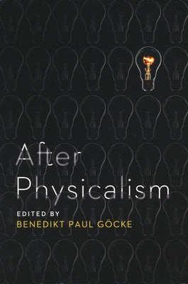 After Physicalism by Göcke, Benedikt Paul