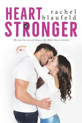 Heart Stronger by Blaufeld, Rachel