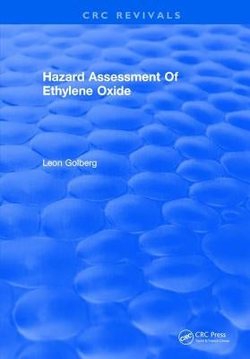 Hazard Assessment of Ethylene Oxide by Golberg, Leon