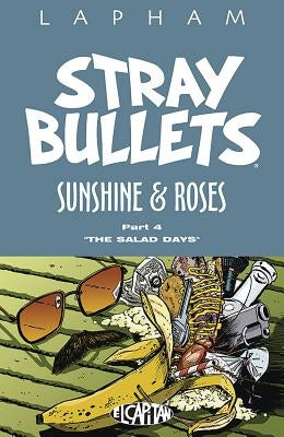 Stray Bullets: Sunshine & Roses Volume 4 by Lapham, David