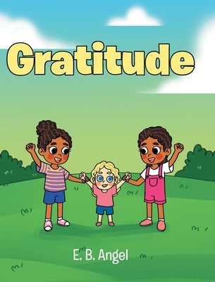 Gratitude by Angel, E. B.