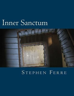 Inner Sanctum by Ferre, Stephen G.