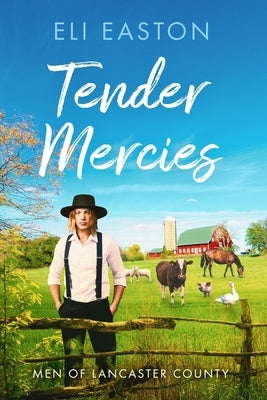 Tender Mercies by Easton, Eli