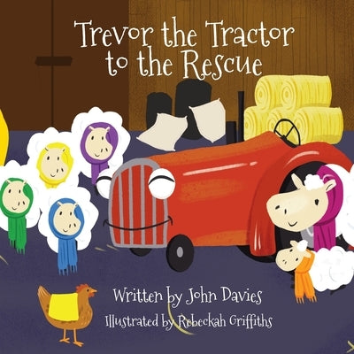 Trevor the Tractor to the Rescue by Davies, John