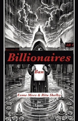Ban Billionaires: Fascism Fix by Mees, Esme