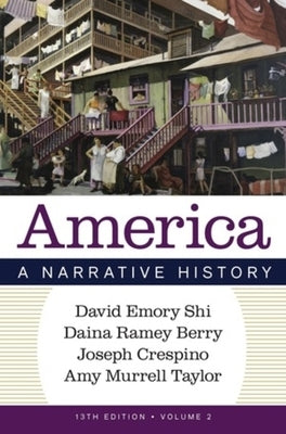 America: A Narrative History by Shi, David E.