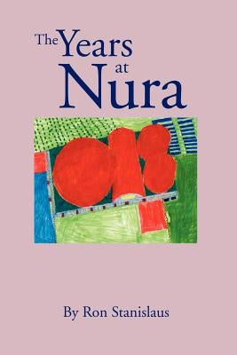 The Years at Nura by Stanislaus, Ron
