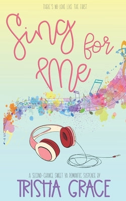 Sing For Me by Grace, Trisha