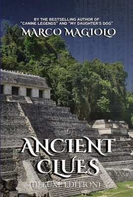 Ancient Clues: (Deluxe Edition) by Magiolo, Marco