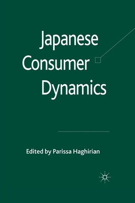 Japanese Consumer Dynamics by Haghirian, P.