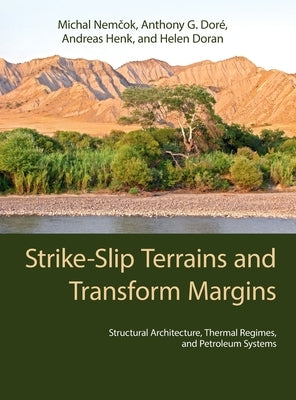 Strike-Slip Terrains and Transform Margins by Nemčok, Michal