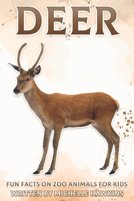 Deer: Fun Facts on Zoo Animals for Kids #26 by Hawkins, Michelle