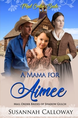 A Mama for Aimee by Calloway, Susannah