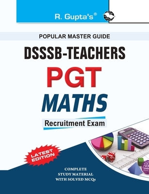 Dsssb: Teachers PGT Mathematics Exam Guide by Board, Rph Editorial