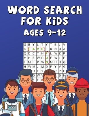 Word Search For Kids Ages 9-12: Improve Spelling, Vocabulary, and Memory ! Words Related To Professions ! by Press, Junior