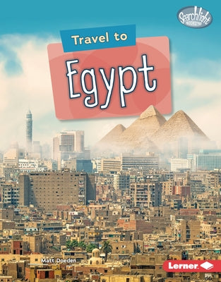 Travel to Egypt by Doeden, Matt