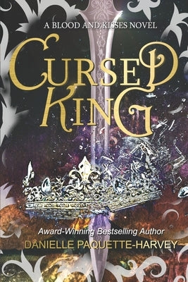 Cursed King: A Vampire Dark Fantasy Romance by Paquette-Harvey, Danielle