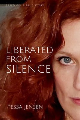 Liberated From Silence by Jensen, Tessa S.