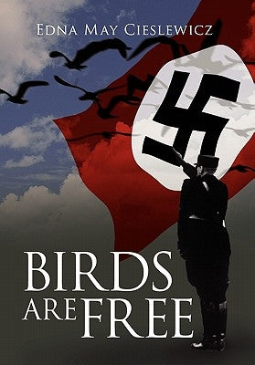 Birds Are Free by Cieslewicz, Edna May