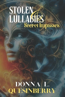 Stolen Lullabies and Secret Impasses: Child Abuse, Sexual Assault & Domestic Violence Awareness Campaign Title by Quesinberry, Donna L.