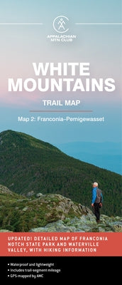 AMC White Mountains Trail Map 2: Franconia-Pemigewasset by Appalachian Mountain Club Books