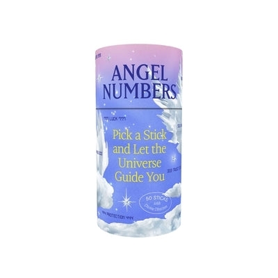 Angel Numbers: Pick a Stick and Let the Universe Guide You--50 Sticks with Divine Direction by Chronicle Books
