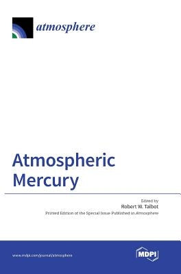 Atmospheric Mercury by Talbot, Robert W.