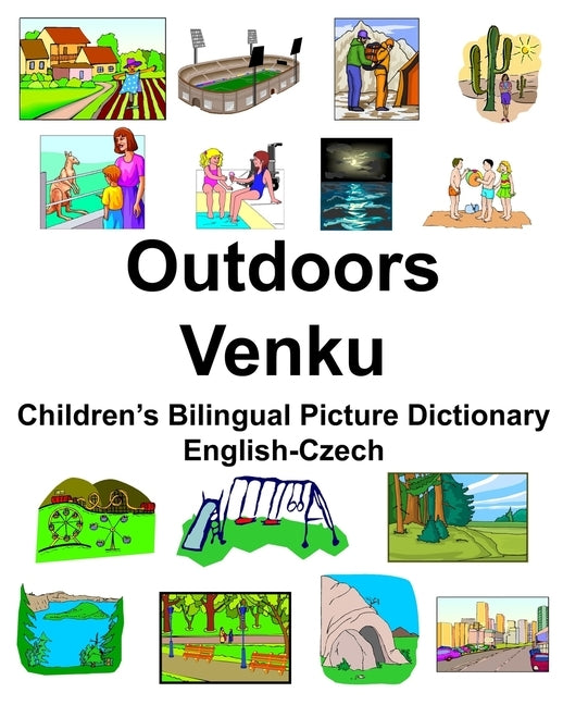English-Czech Outdoors/Venku Children's Bilingual Picture Dictionary by Carlson, Richard