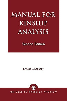 Manual for Kinship Analysis by Schusky, Ernest L.