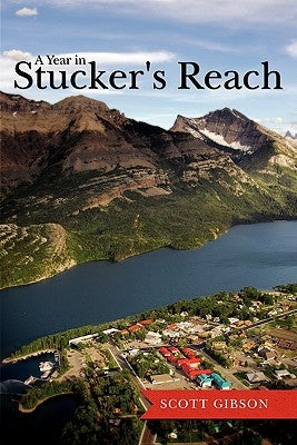 A Year in Stucker's Reach by Gibson, Scott