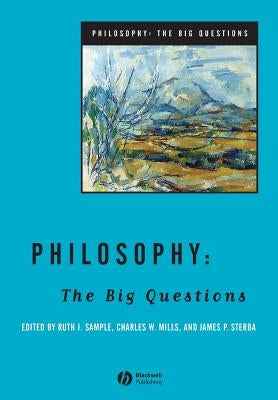Philosophy: The Big Questions by Sample, Ruth J.
