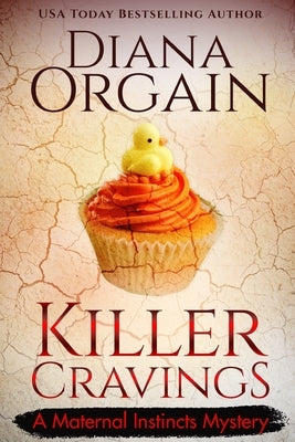 Killer Cravings (A Humorous Cozy Mystery) by Orgain, Diana