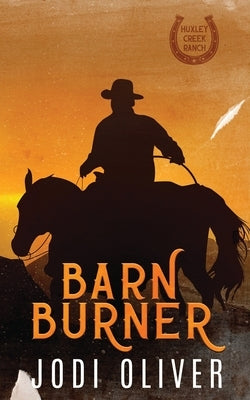 Barn Burner by Oliver, Jodi