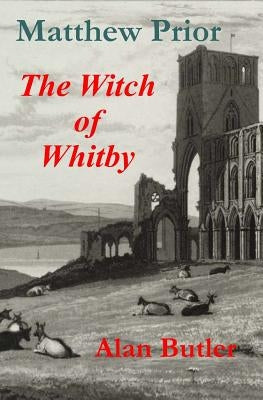 Matthew Prior The Witch of Whitby by Butler, Alan