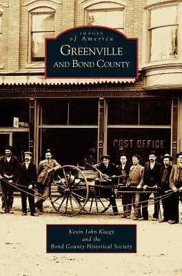 Greenville and Bond County by Kaegy, Kevin John