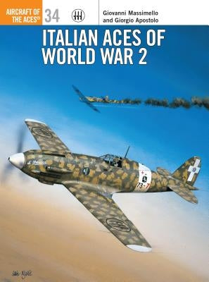 Italian Aces of World War 2 by Apostolo, Giorgio