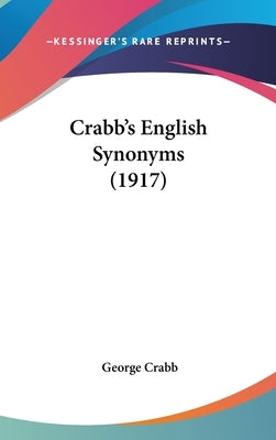 Crabb's English Synonyms (1917) by Crabb, George