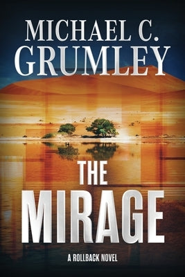 The Mirage by Grumley, Michael C.