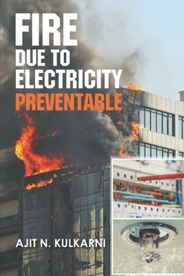 Fire Due to Electricity by Kulkarni, Ajit